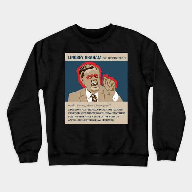 Defining Lindsey Graham Crewneck Sweatshirt by Peadro